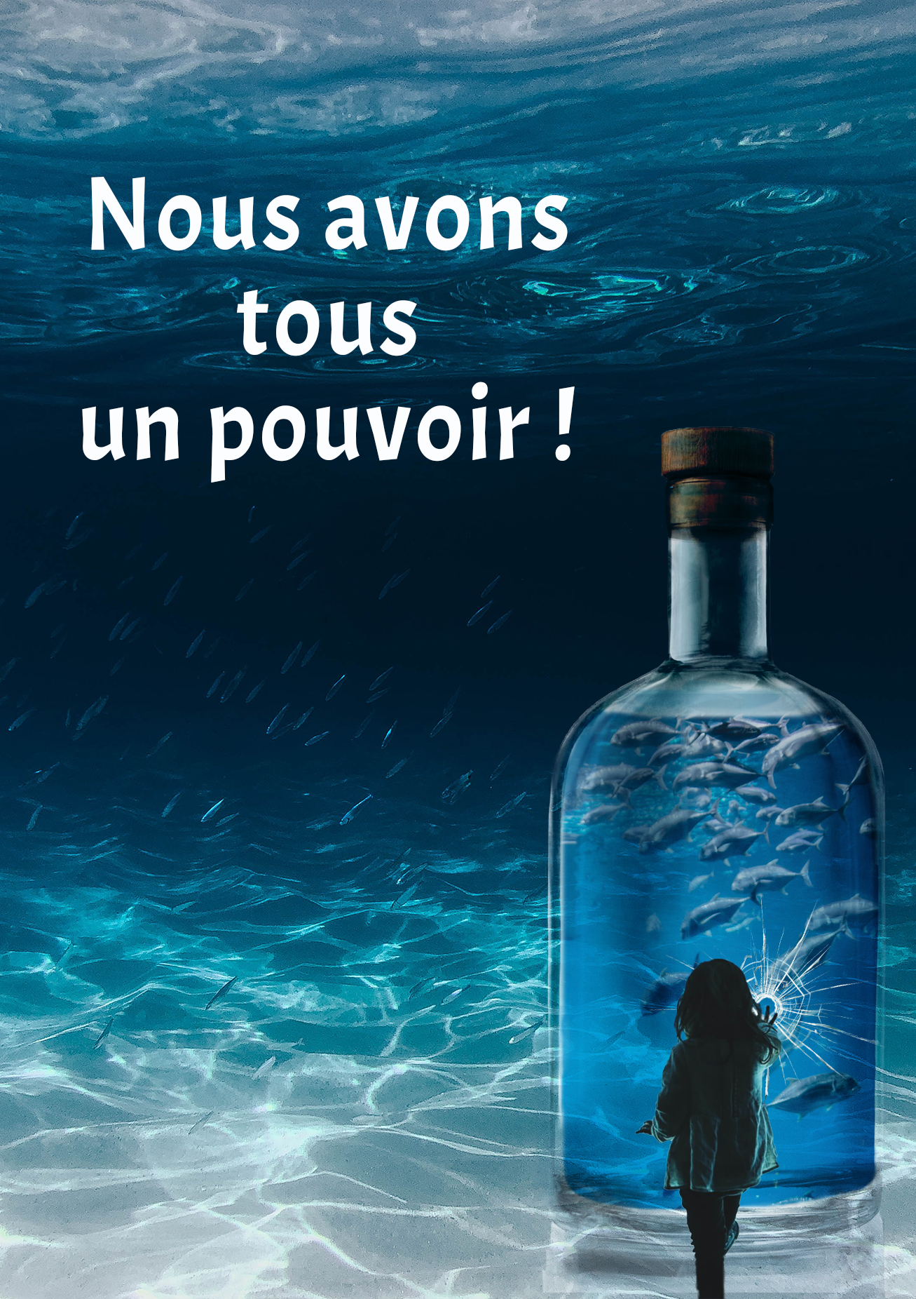 Photomontage d'une bouteille à la mer avec un slogan : Nous avons tous un pouvoir
